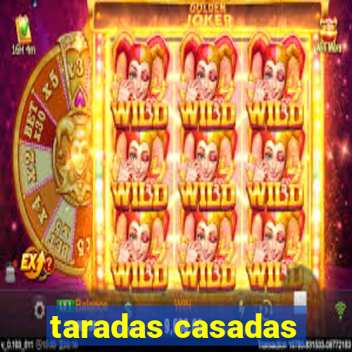 taradas casadas